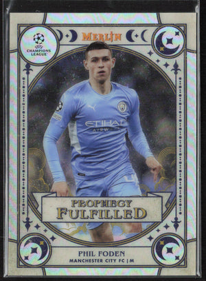 2021-22 Merlin Chrome UEFA Champions League #PF-2 Phil Foden Prophecy Fulfilled