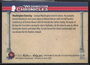 2022 Historic Autographs The Washington Chronicles #18 Washington Dancing