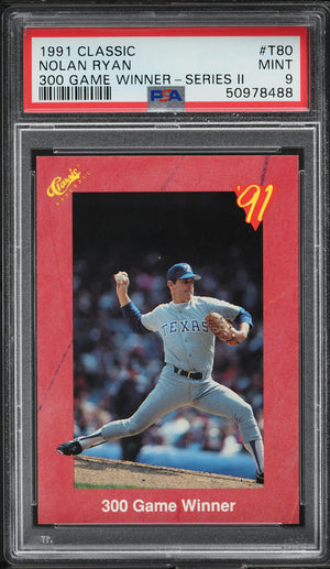 1991 Classic #T80 Nolan Ryan 300 Game Winner-Series Ii PSA 9