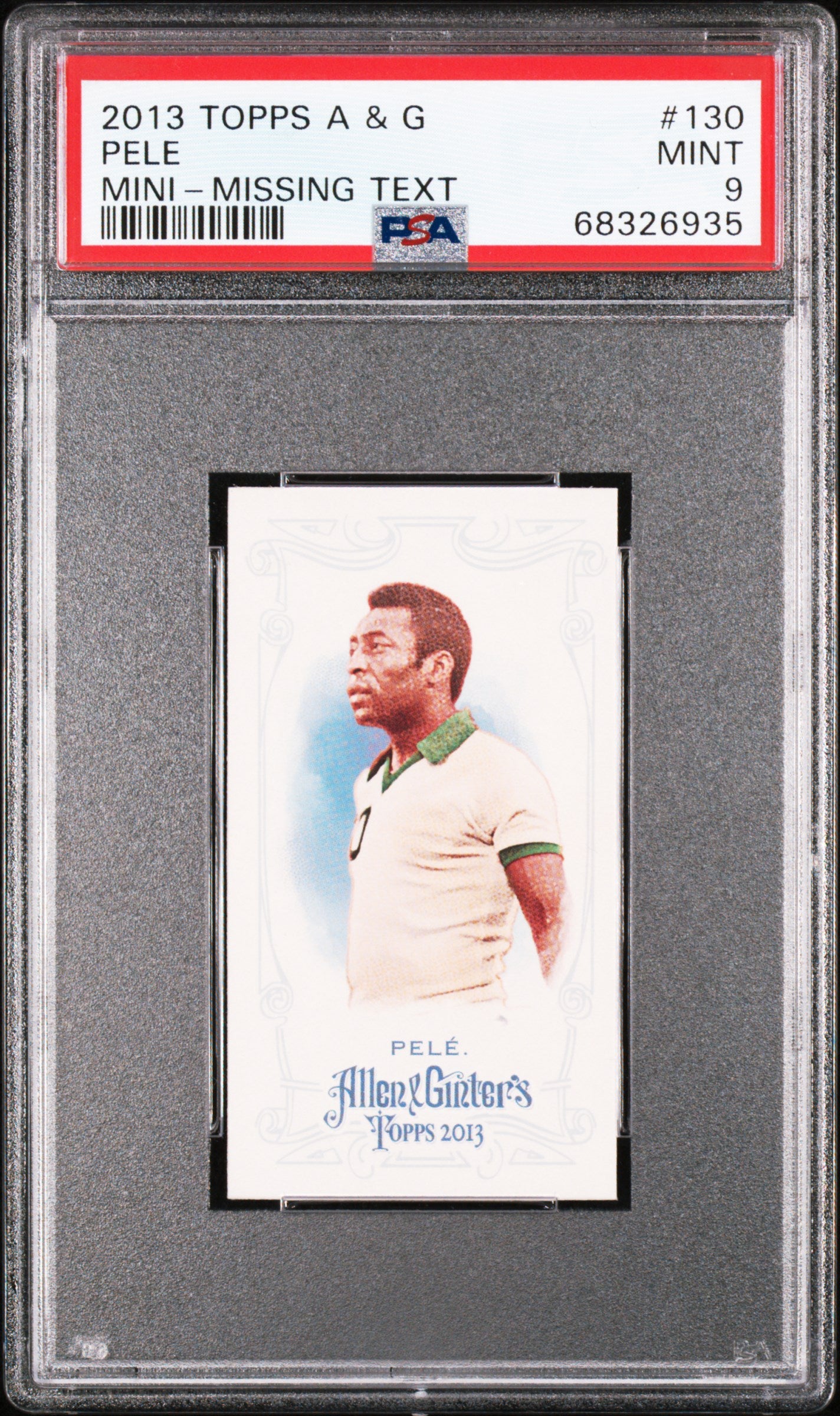 2013 Topps Allen & Ginter #130 Pele Mini-Missing Text PSA 9