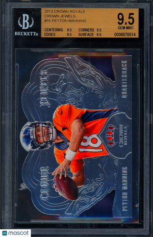 2013 Crown Royale Crown Jewels Peyton Manning #16 BGS 9.5