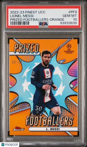 2022-23 Topps Finest UEFA Club Comp Prized ballers Lionel Messi  Org Ref PSA 10